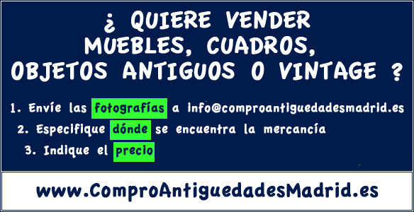 compro muebles antiguos antiguedades vintage madrid